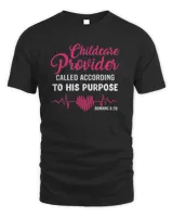 Childcare Provider Called According To His Purpose Shirt