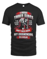 Death I Have Three Sides Don't Mess With My Grandkids Side Shirt