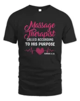 Massage Therapist Called According To His Purpose Shirt