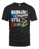 Broken Crayons Still Color Suicide Prevention Shirt