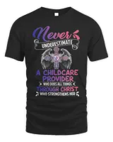 Never Underestimate A Childcare Provider Who Does All Things Shirt