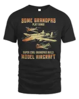 Some Grandpas Play Bingo Super Cool Grandpas Build Model Aircraft Shirt