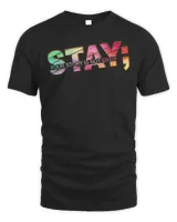 Stay Your Story Is Not Ever Shirt
