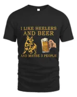 I Like Heelers And Beer And Maybe 3 people 72