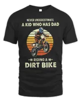 Never Underestimate A Kid Who Has Dad Riding A Dirt Bike Vintage Shirt