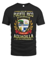 Ser De Puerto Rico Es Un Orgullo Pero Ser Aguadilla Es Un Privilegio Shirt