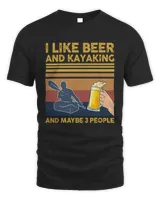 I Like Beer and Kayaking and Maybe 3 People Funny Vintage T-Shirt