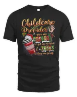 Childcare Provider Give My To Get The Me Started And Jesus To Keep Me Going Merry Christmas Shirt