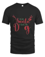 Dear Santa It Was The Dogg, Men's & Women's Merry Christmas Shirt