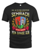 Egal Wo Ich Mich Herumtreibe Semriach Wird Immer Mein Zuhause Sein Shirt