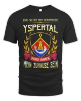 Egal Wo Ich Mich Herumtreibe Yspertal Wird Immer Mein Zuhause Sein Shirt