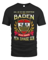 Egal Wo Ich Mich Herumtreibe Baden Wird Immer Mein Zuhause Sein Shirt