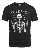 So Dead Skeleton Funny Costume Goth Skull Bones352