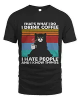 Thats What I Do Drink Coffee Hate People And Know Things