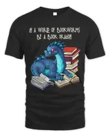 In A World Full Of Bookworms Be A Book Dragon 62