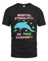 Mental Stability In This Economy Apparel Blue Whale Economy