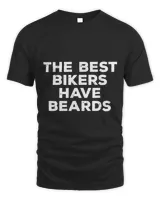 The Best Bikers Have Beards Funny Motorcycle Biking