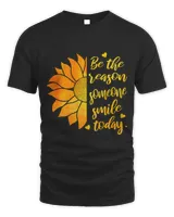 Be The Reason Someone Smiles Today Sunflower