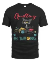 Quilting because Murder is WrongIdeas for cat lovers 9
