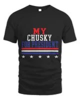 My Chusky For President Dog Owner
