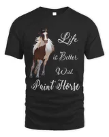 Life Is Better With A Paint Horse Bay Pinto