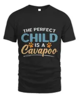 The Perfect Child Is A Cavapoo Dog Lover Puppy Owner