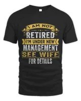 I Am Not Retired I m Under New Management See Wife Detail