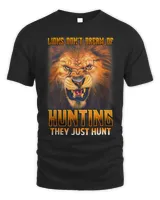 Lions Dont Dream Of Hunting Cool Wild Animal Lion Graphic