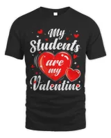 Valentines Day My Students Are My Valentine Teacher Student 64