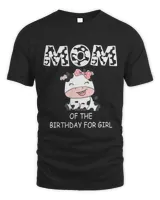 Mom of The Birthday For Girl Cow Farm First Birthday Cow