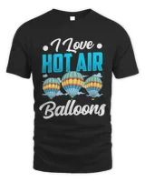 I Love Hot Air Balloons Ballooning Hot Air Balloon Pilot