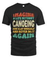 Funny Canoeing Quote Canoeing Lovers