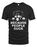 Because People Suck Funny Dog Mom Dog Dad Gift