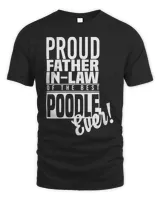 Proud Father in Law of the Best Poodle Ever FIL Dog Parent