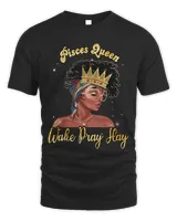 Pisces Queen Wake Pray Slay Birthday Zodiac Back Girl Gifts