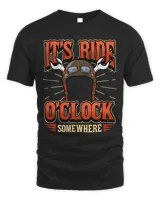 Funny It’s Ride O’clock Somewhere Biker Motorcyclist