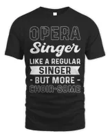 Opera Singer. Like A Regular Singer But More ChoirSome
