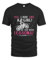 Motocross Woman Yes I Ride Like a Girl Do You Need Lessons