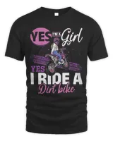 Motocross Yes i am a Girl and Yes i ride a Dirt Bike 238