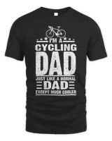 Mens Im A Cycling Dad Normal Dad Much Cooler Bicycle Lover Gift