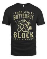 Drop like a butterfly block like a beast Ice hockey goalie