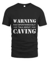 Warning Caving Spelunking Caver Cavers Spelunker Explorer