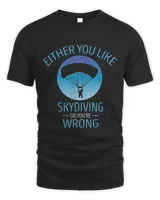Skydiving Either You Like Skydive Parachute Paragliding
