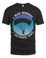 Skydiving I Was Normal Skydiver Paragliding Parachuting