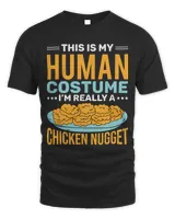 This Is My Human Costume Im Really A Chicken Nugget 2 9