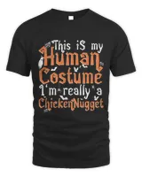 This Is My Human Costume Im Really A Chicken Nugget 3