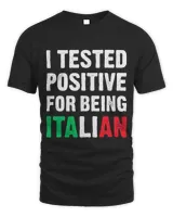 I Tested Positive For Being Italian Funny Italian flag