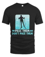 Biathlon Pass them dont pace them Cross Country Skier