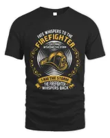 Fate Whispers To The Firefighter I Am The Storm Bravery Tee