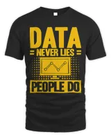 Data Analyst Data Never Lies People Do Data Scientist 1